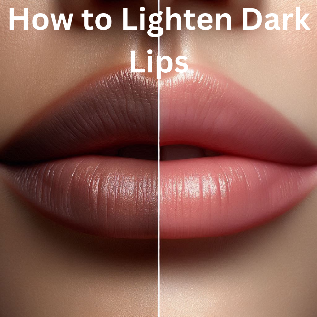 Lighten Dark Lips