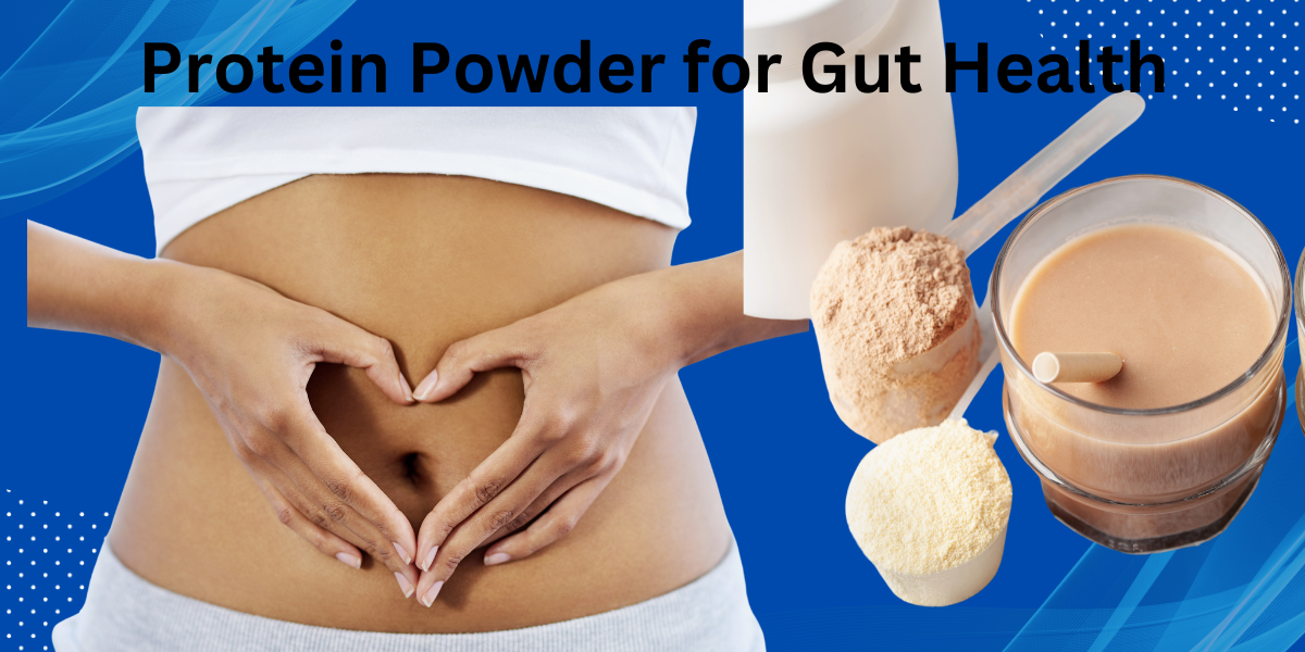 Upgrade Your Routine: How to Choose a Protein Powder That Benefits Your Gut