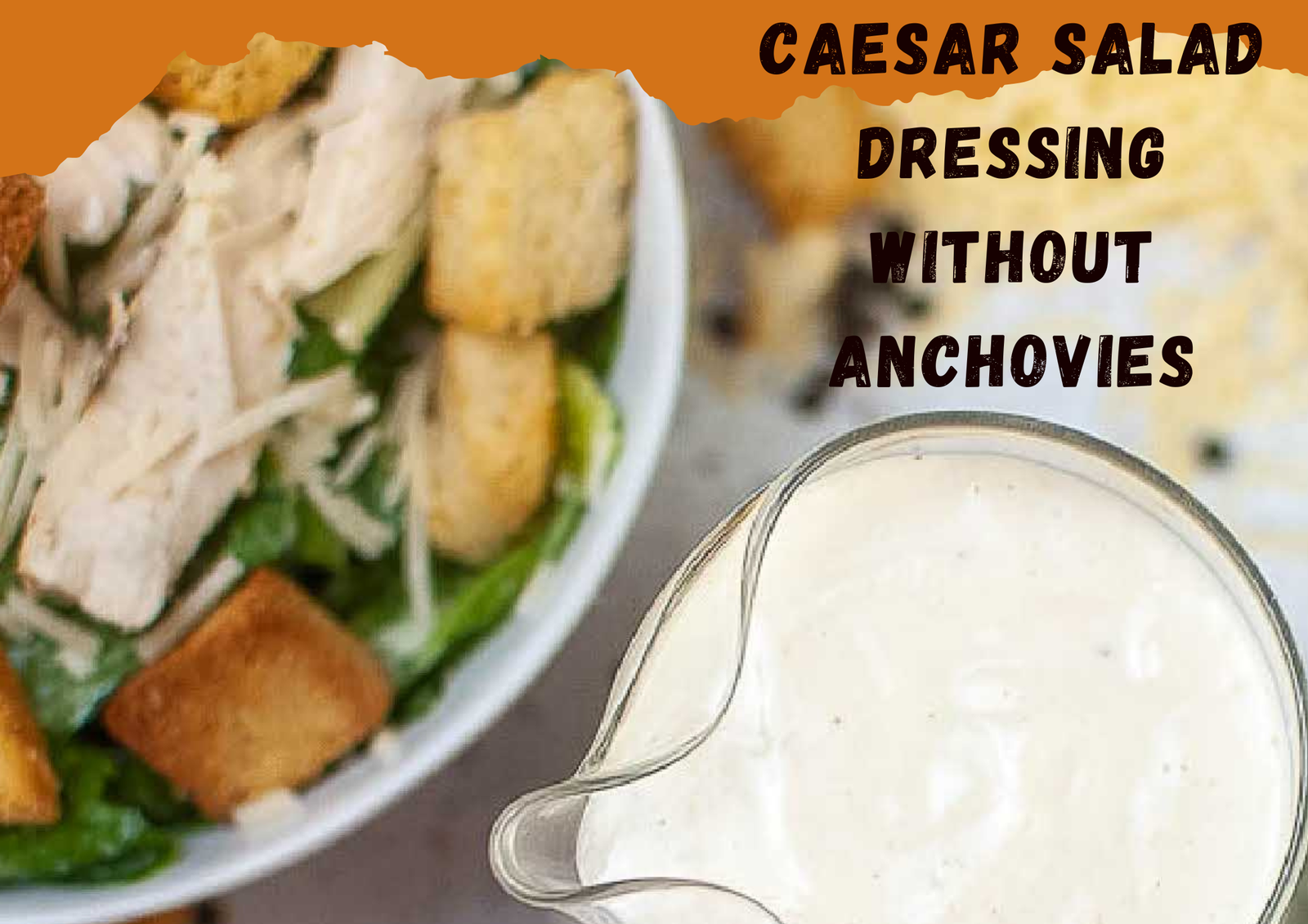 Caesar Salad Dressing Without Anchovies