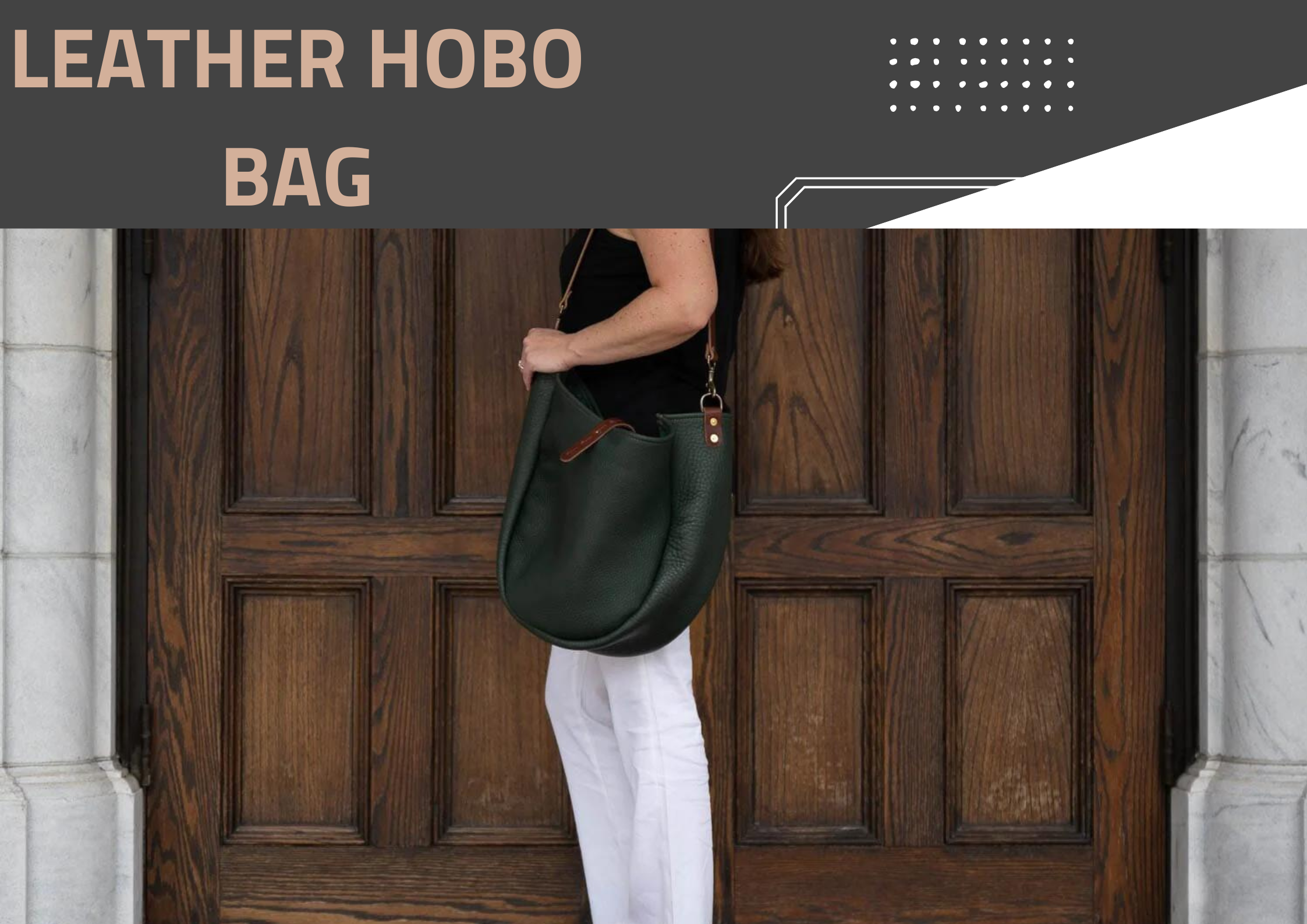 Leather Hobo Bag Love: A Love Affair That Never Goes Out of Fashion