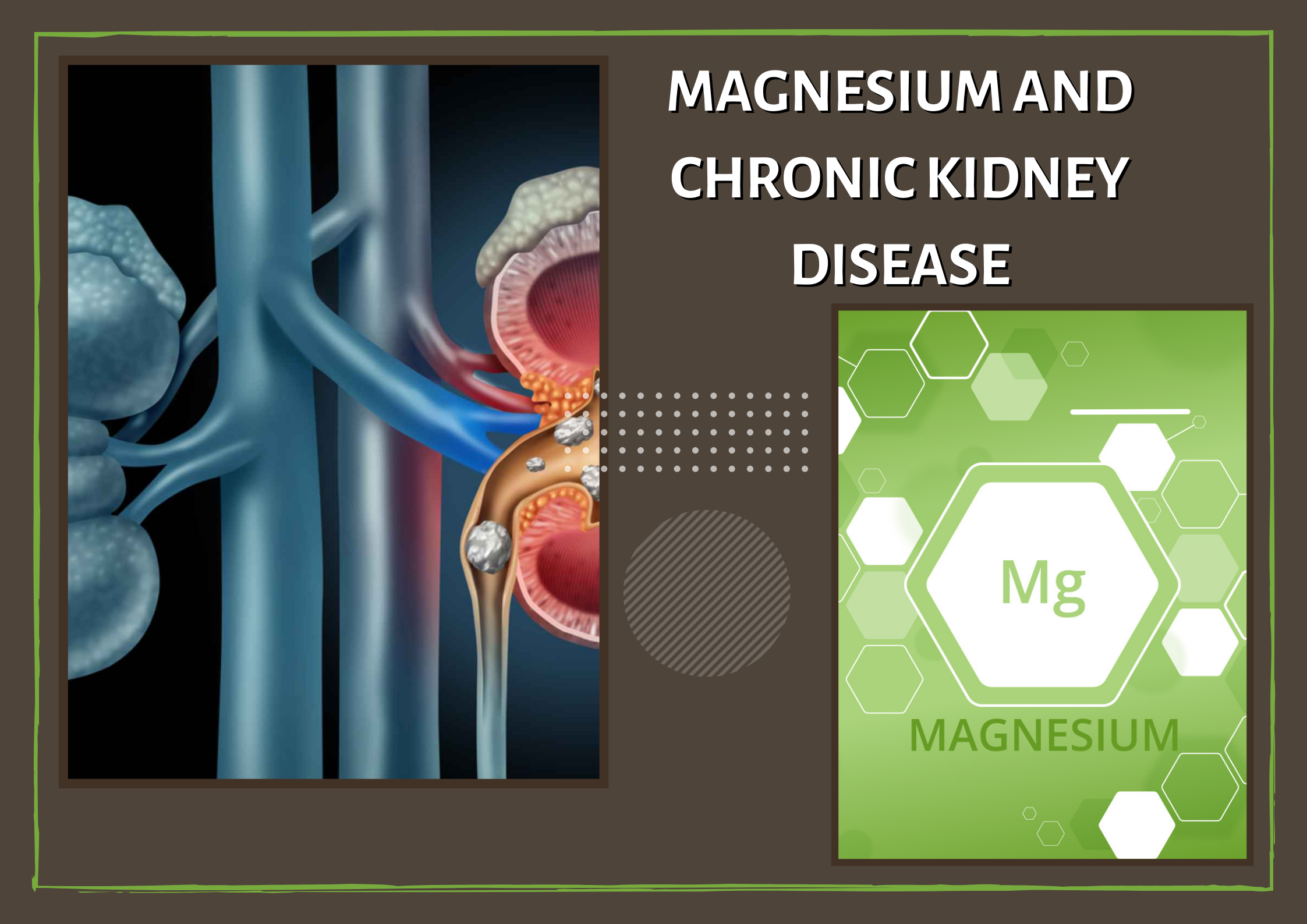 Magnesium and Chronic Kidney Disease: What You Need to Know