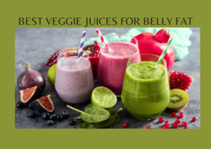 Best Veggie Juices for Belly Fat