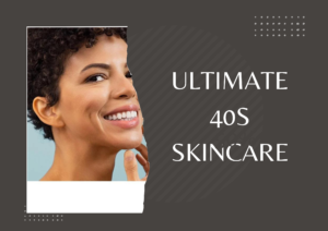 40s Skincare Routine