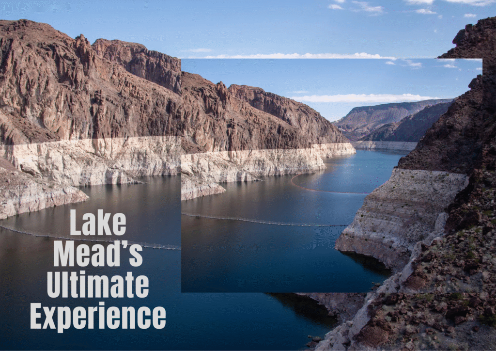 Lake Mead’s Ultimate Experience